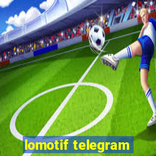 lomotif telegram